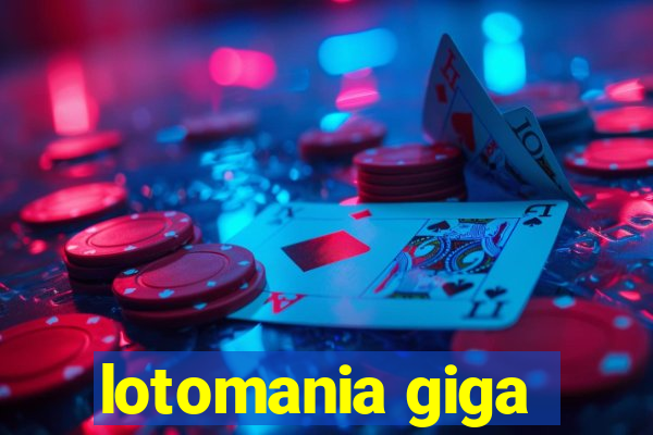 lotomania giga